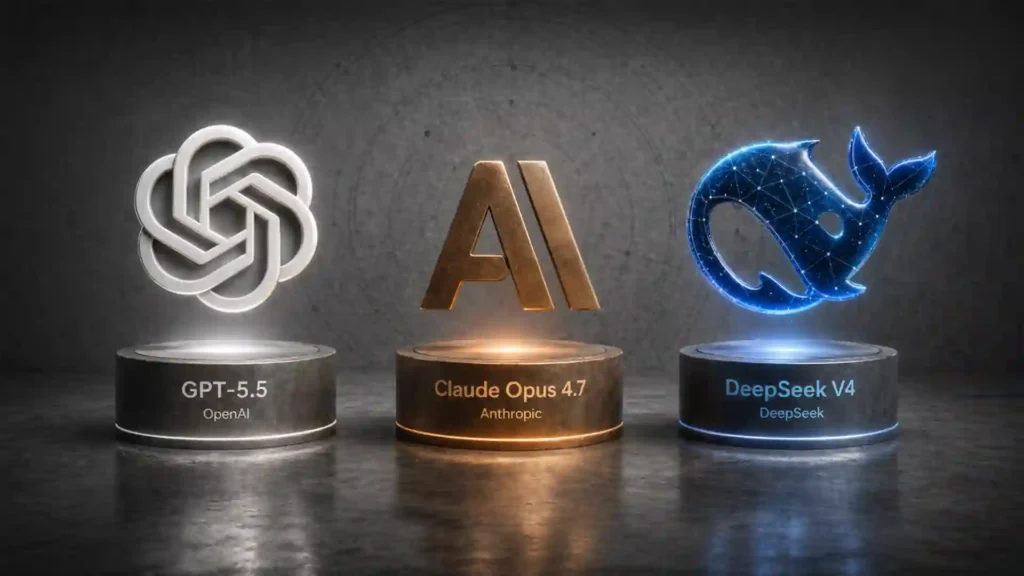 GPT-5.5, Claude Opus 4.7, and DeepSeek V4 reveal three different futures for AI